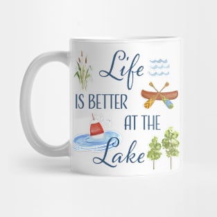 Life Is Better At The Lake Mug